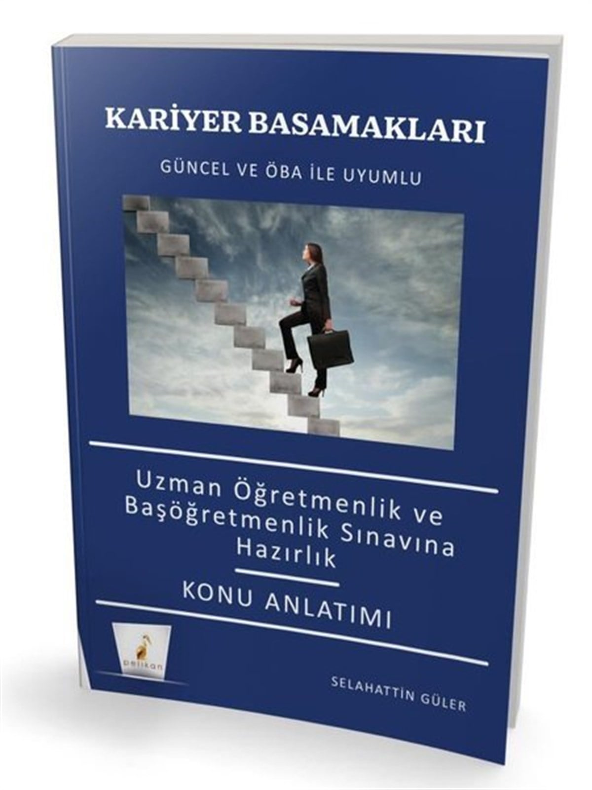 KolektifKPSSKariyer Basamakları Uzman Öğretmen ve Başöğretmenlik Sınavlarına Hazırlık Konu Anlatımı