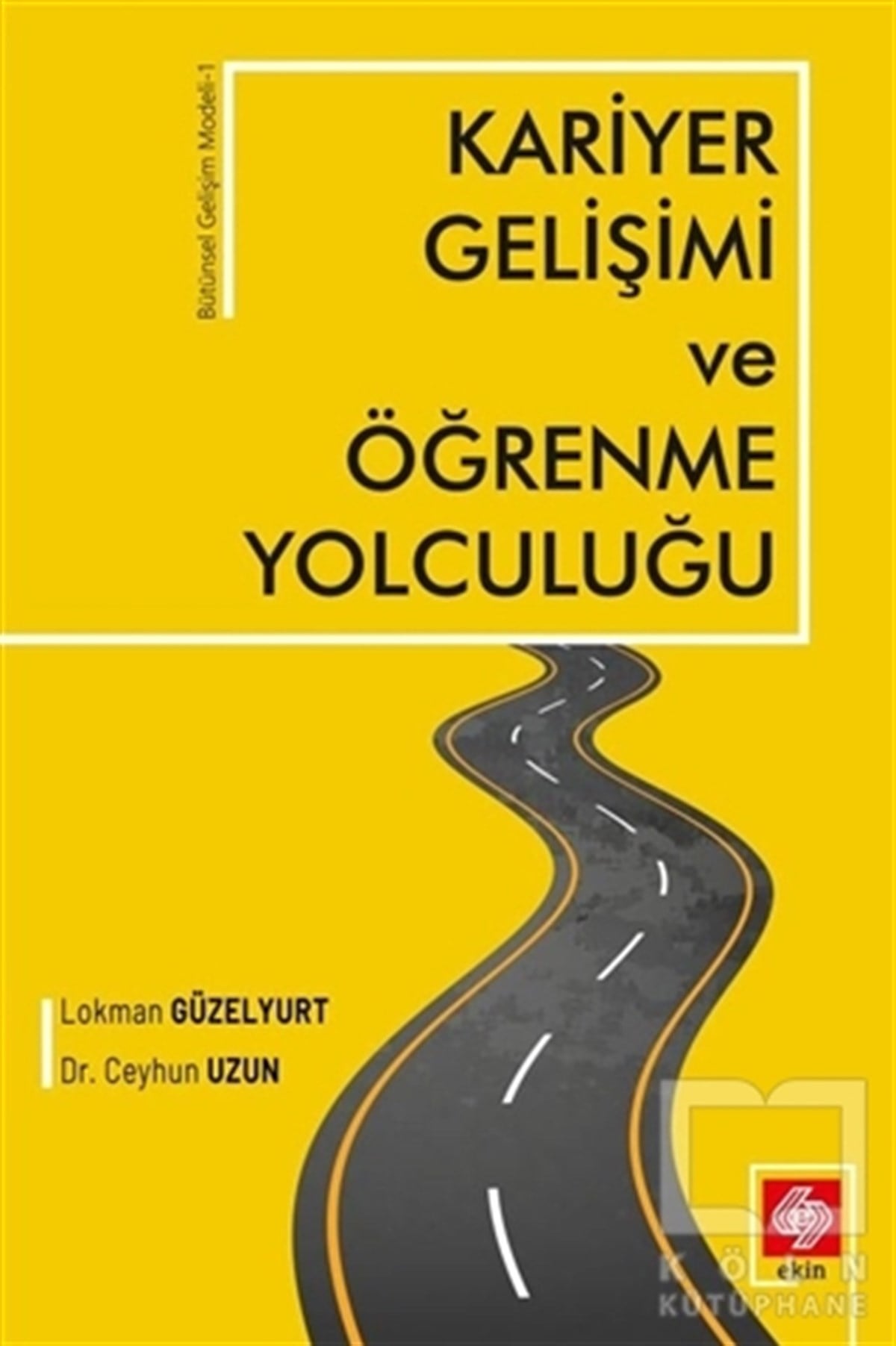Ceyhun UzunKişisel Gelişim KitaplarıKariyer Gelişimi ve Öğrenme Yolculuğu