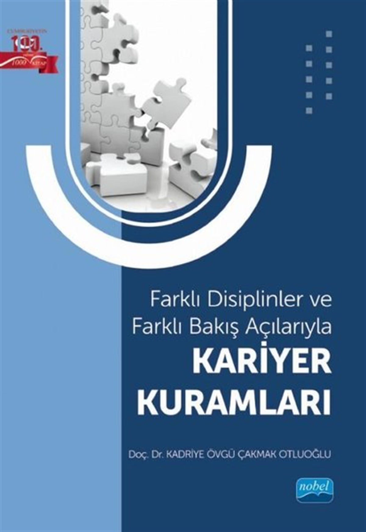 Kadriye Övgü Çakmak OtluoğluSosyoloji KitaplarıKariyer Kuramları - Farklı Disiplinler ve Farklı Bakış Açılarıyla