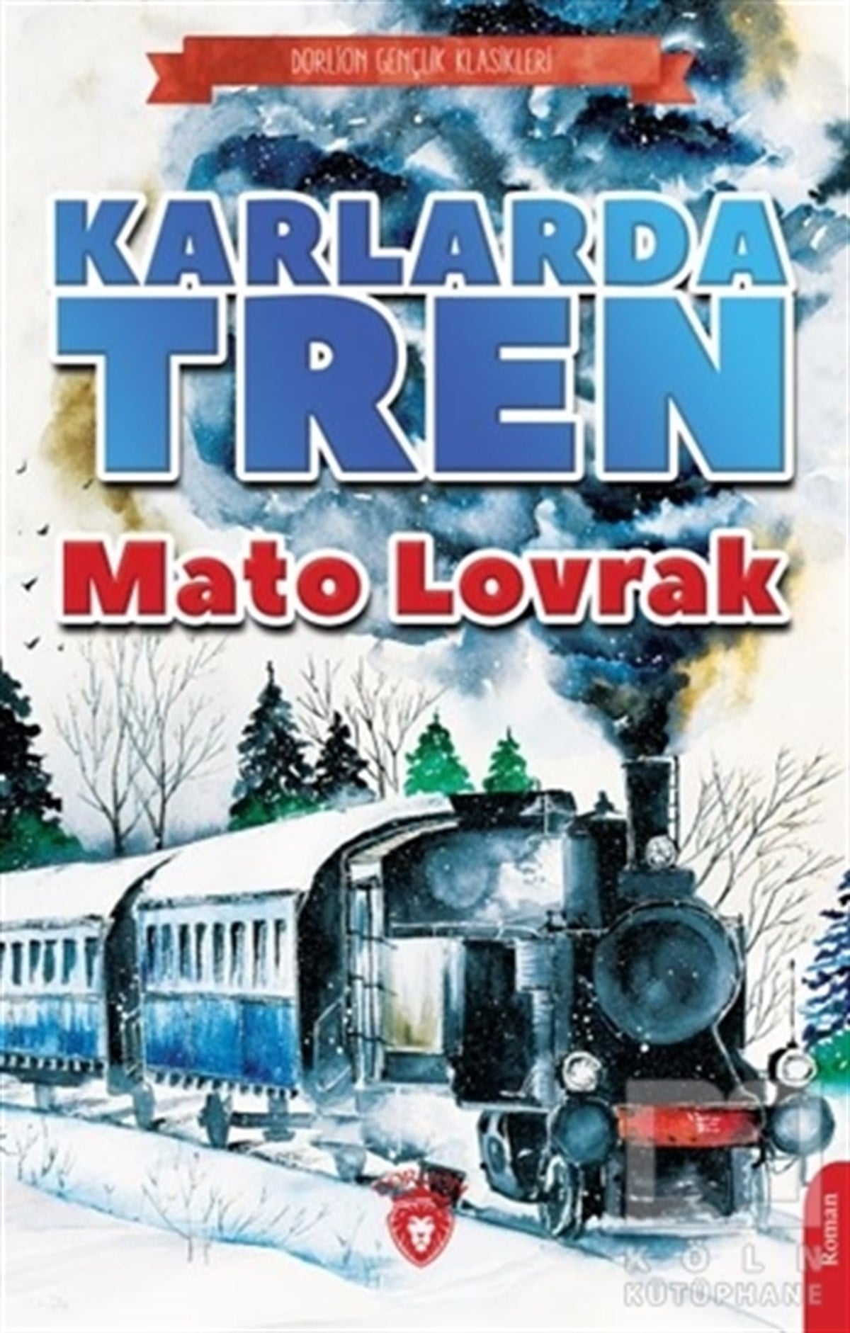 Mato LovrakTürkçe RomanlarKarlarda Tren