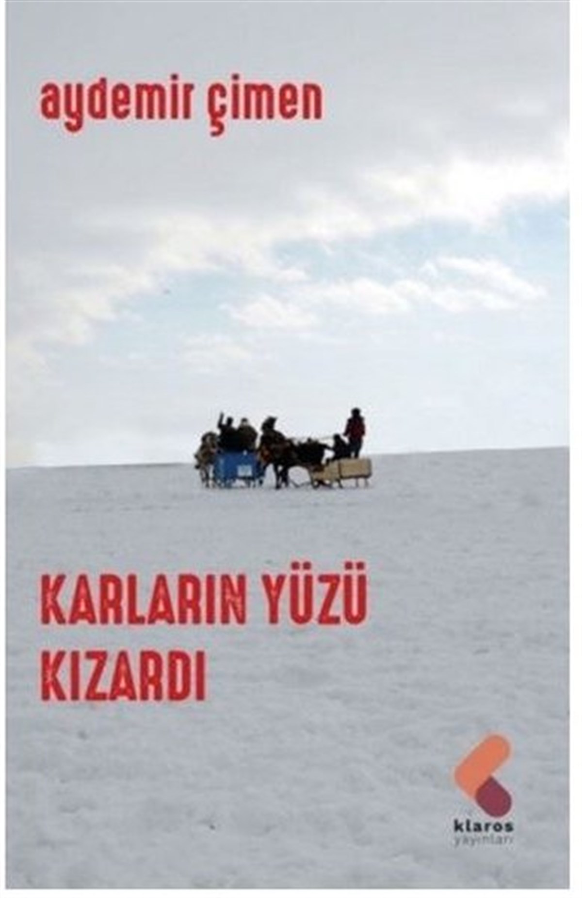 Aydemir ÇimenTürkiye RomanKarların Yüzü Kızardı