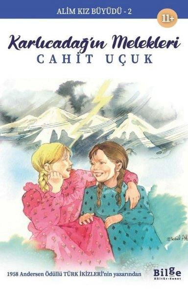Cahit UçukÇocuk Gençlik RomanlarıKarlıcadağ'ın Melekleri - Alim Kız Büyüdü 2