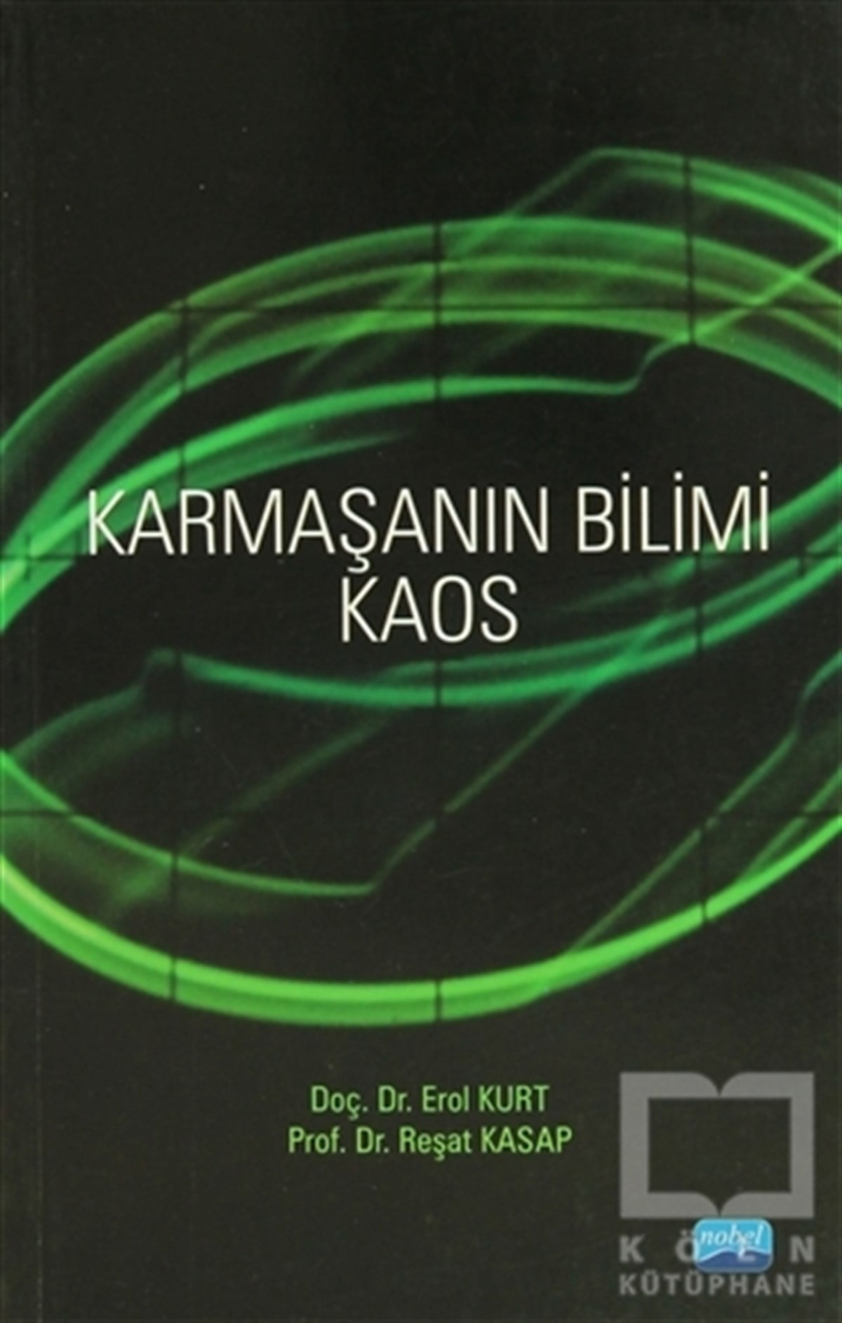 Erol KurtPopüler BilimKarmaşanın Bilimi Kaos