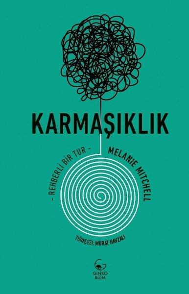 Melanie MitchellPopüler Bilim KitaplarıKarmaşıklık: Rehberli Bir Tur
