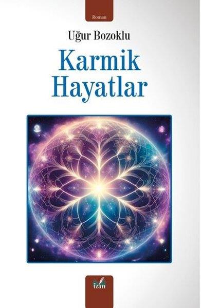 Uğur BozokluTürk RomaniKarmik Hayatlar