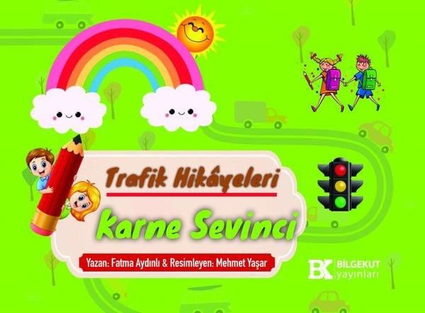 Fatma AydınlıEtkinlik KitaplarıKarne Sevinci - Trafik Hikayeleri