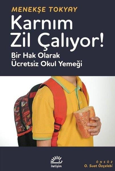Menekşe TokyaySosyoloji KitaplarıKarnım Zil Çalıyor! Bir Hak Olarak Ücretsiz Okul Yemeği