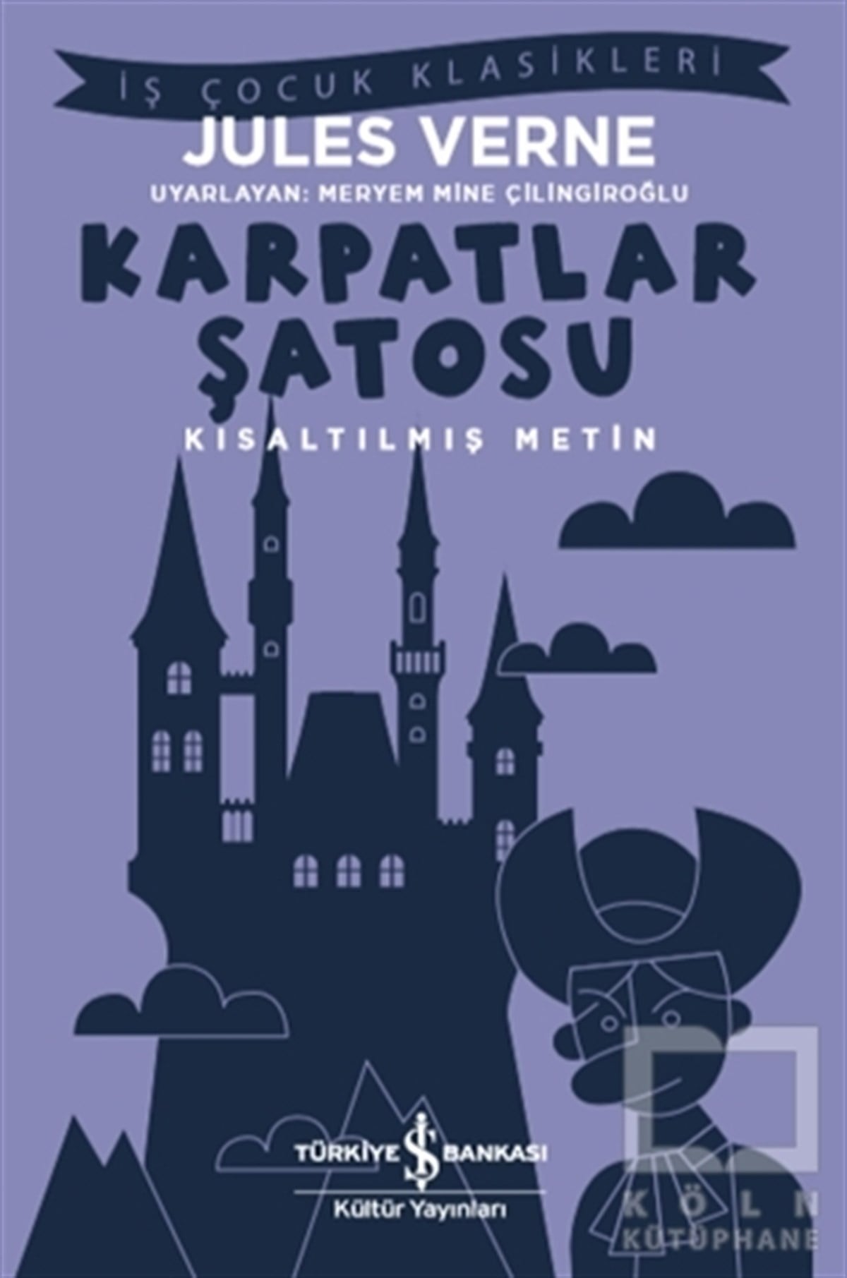 Jules VerneKlasik Çocuk KitaplarıKarpatlar Şatosu (Kısaltılmış Metin)