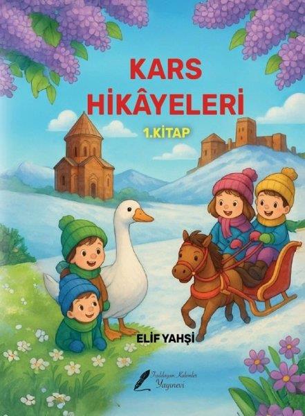 Elif YahşiEgitim Etkinlik KitaplariKars Hikayeleri 1. Kitap