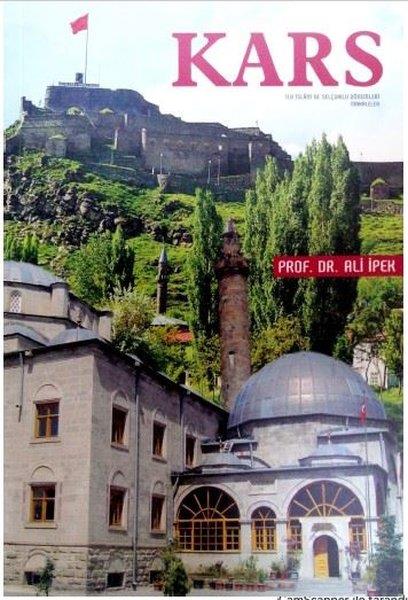 Ali İpekEleştiri & Kuram & İnceleme KitaplarıKars - İlk İslam ve Selçuklu Dönemleri Makaleler