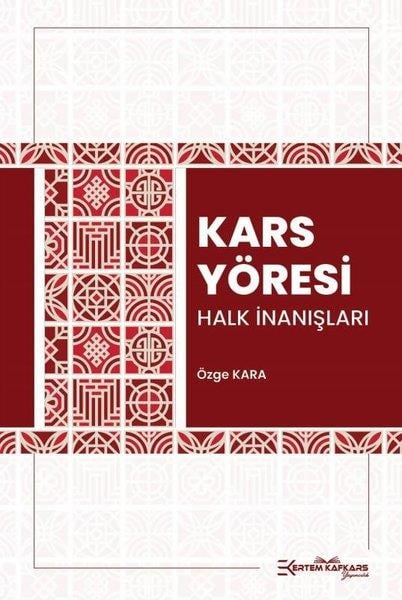 Özge KaraEtnolojiKars Yöresi Halk İnanışları