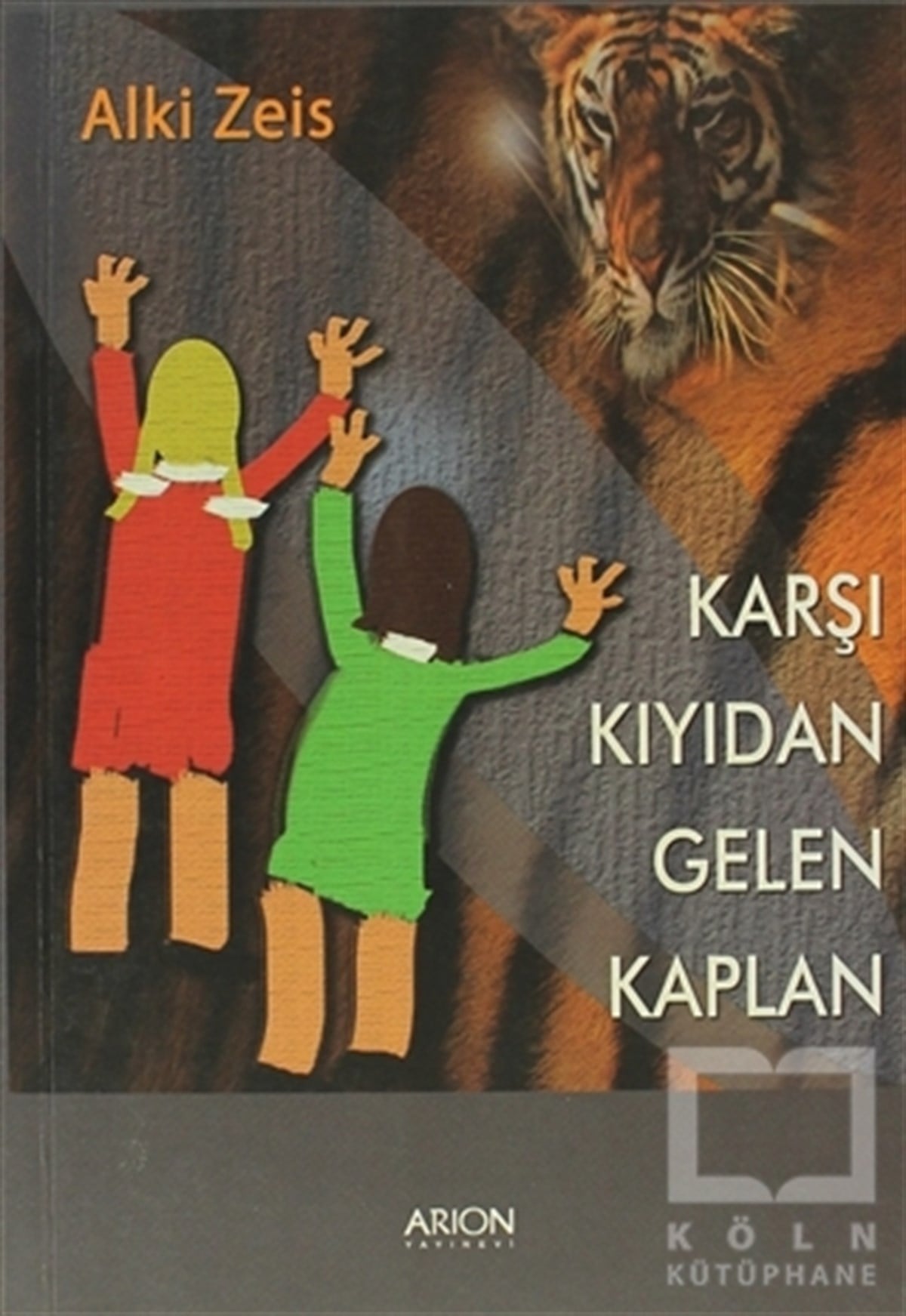 Alki ZeisDiğer Ülke EdebiyatlarıKarşı Kıyıdan Gelen Kaplan