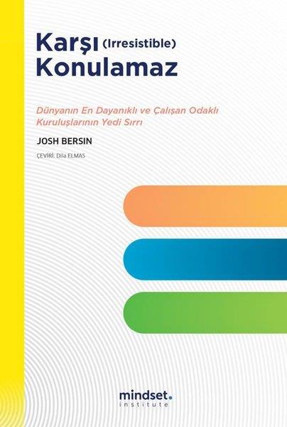Josh BersinYönetim / İş Geliştirme / KaliteKarşı Konulamaz - Dünyanın En Dayanıklı ve Çalışan Odaklı Kuruluşlarının Yedi Sırrı