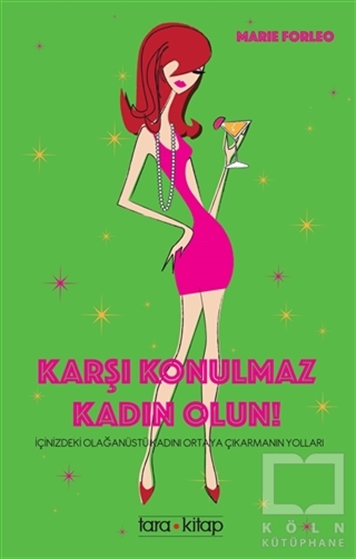 Marie ForleoDiğerKarşı Konulmaz Kadın Olun!