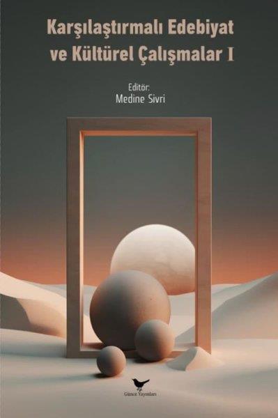 KolektifEleştiri & Kuram & İnceleme KitaplarıKarşılaştırmalı Edebiyat ve Kültürel Çalışmalar 1
