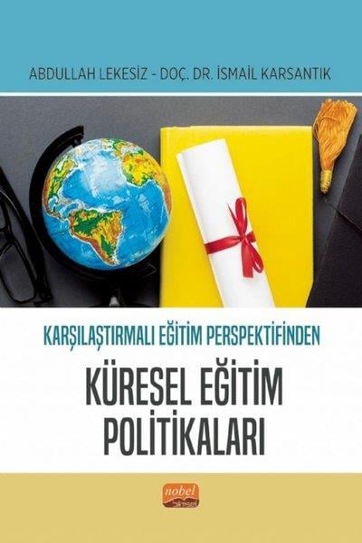Abdullah LekesizEğitimKarşılaştırmalı Eğitim Perspektifinden Küresel Eğitim Politikaları