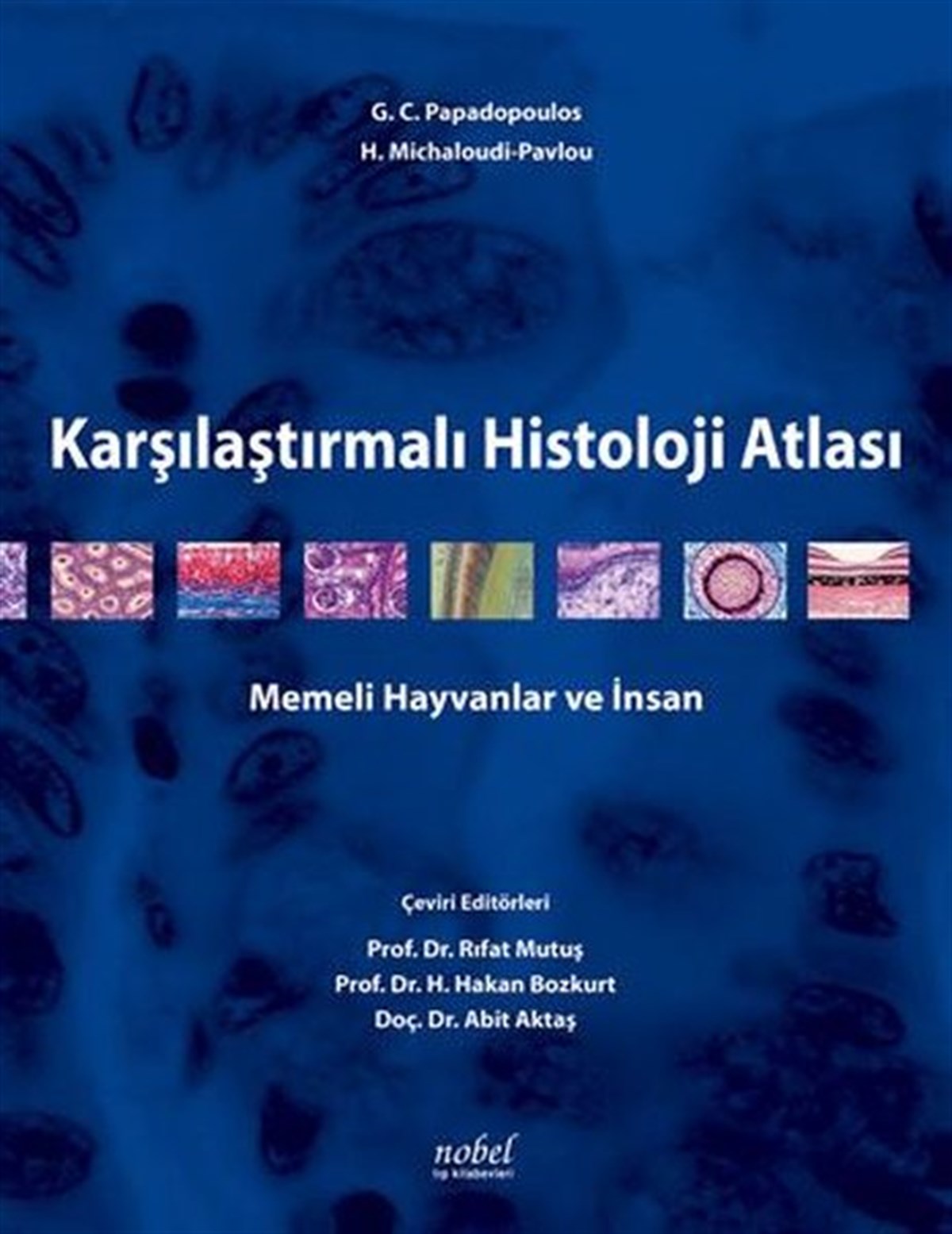 KolektifTıpKarşılaştırmalı Histoloji Atlası - İnsan ve Hayvanlar İçin