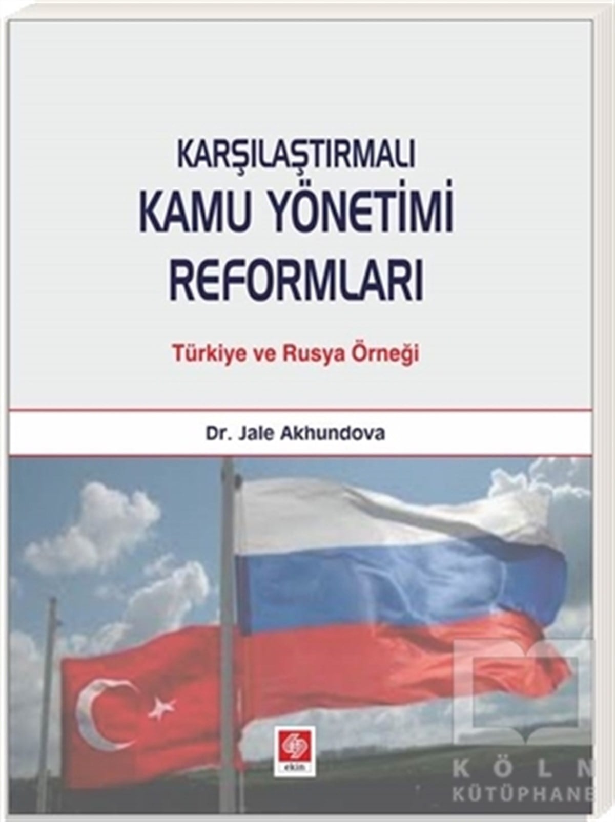 Jale AkhundovaAkademikKarşılaştırmalı Kamu Yönetimi Reformları