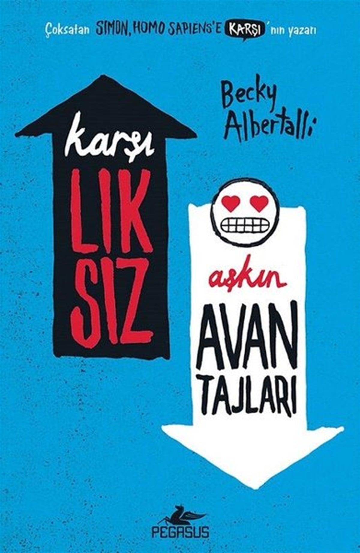 Becky AlbertalliAşk Kitapları & Aşk RomanlarıKarşılıksız Aşkın Avantajları
