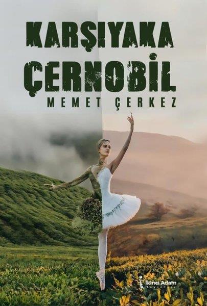 Memet ÇerkezTürkiye RomanKarşıyaka Çernobil
