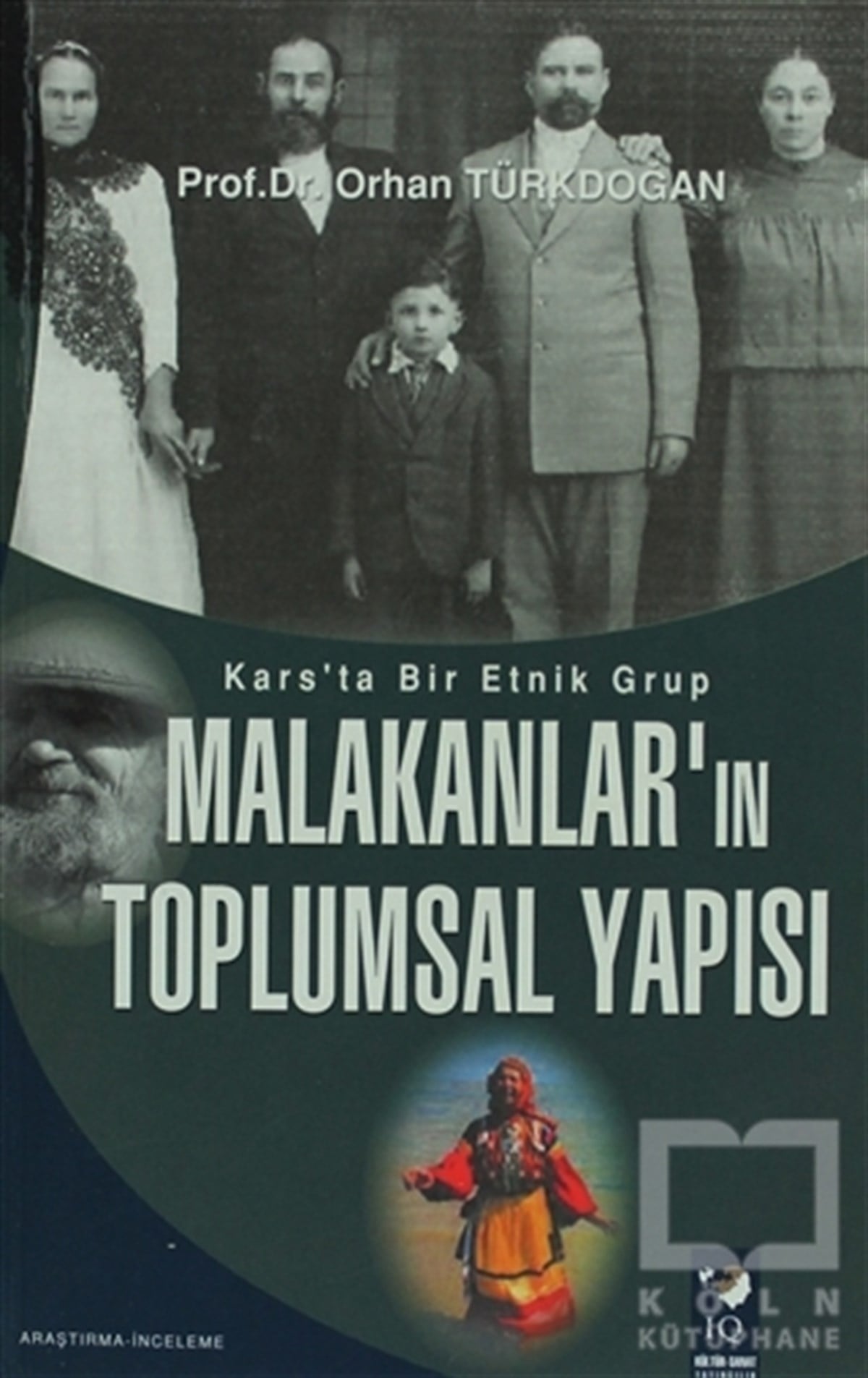 Orhan TürkdoğanDiğerKars'ta Bir Etnik Grup Malakanlar'ın Toplumsal Yapısı