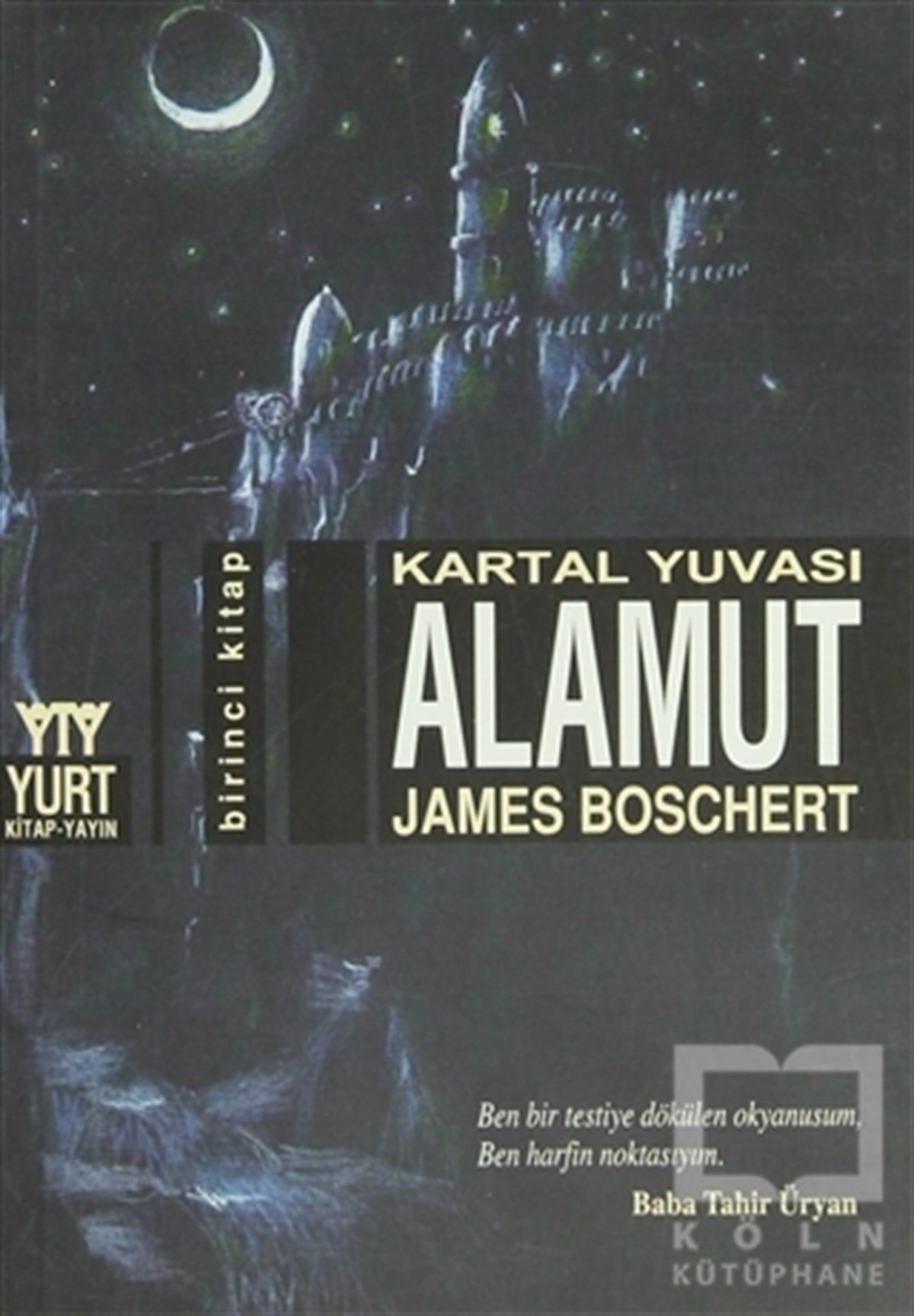 James BoschertTarihsel RomanlarKartal Yuvası Alamut