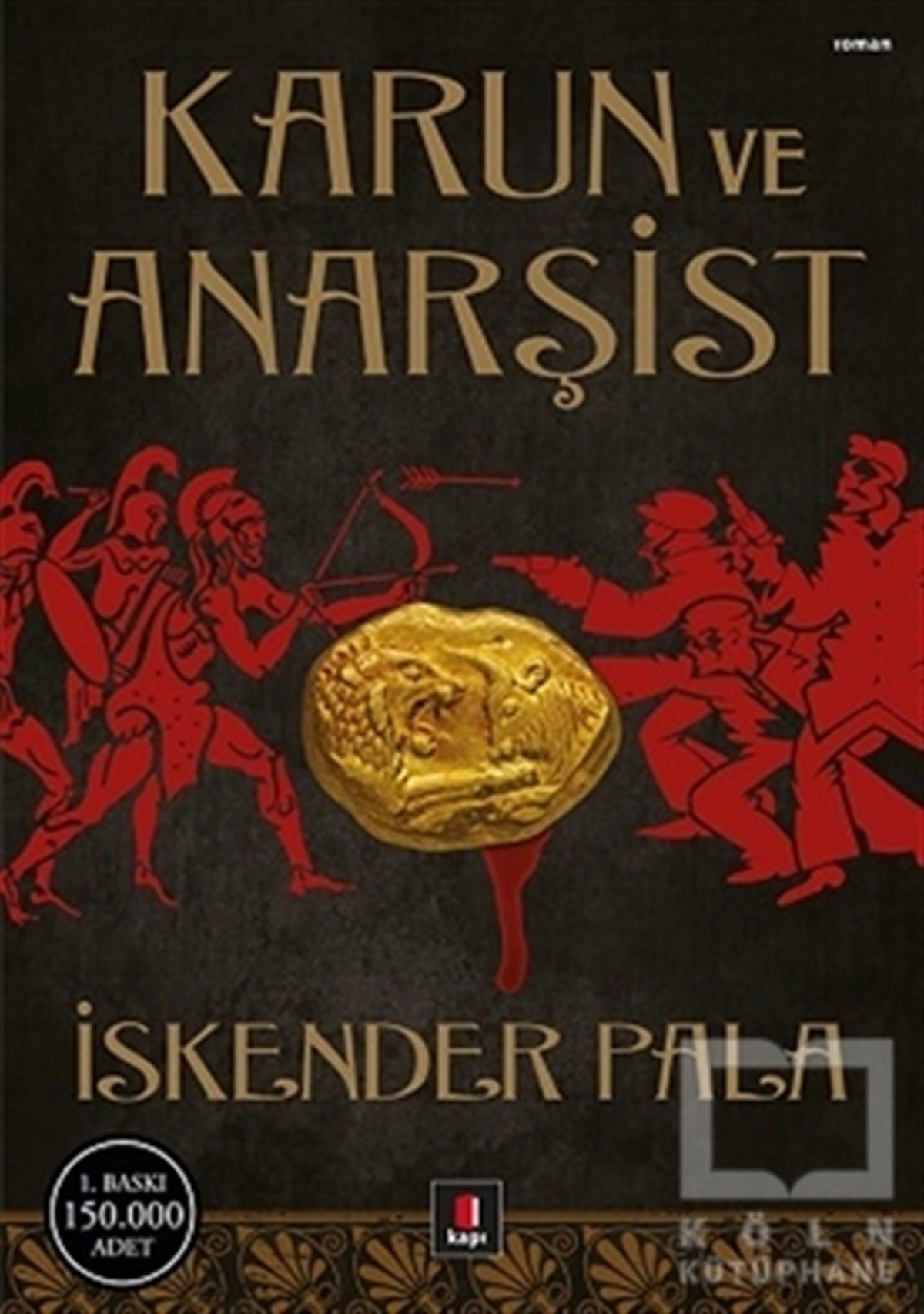 İskender PalaRomanKarun ve Anarşist