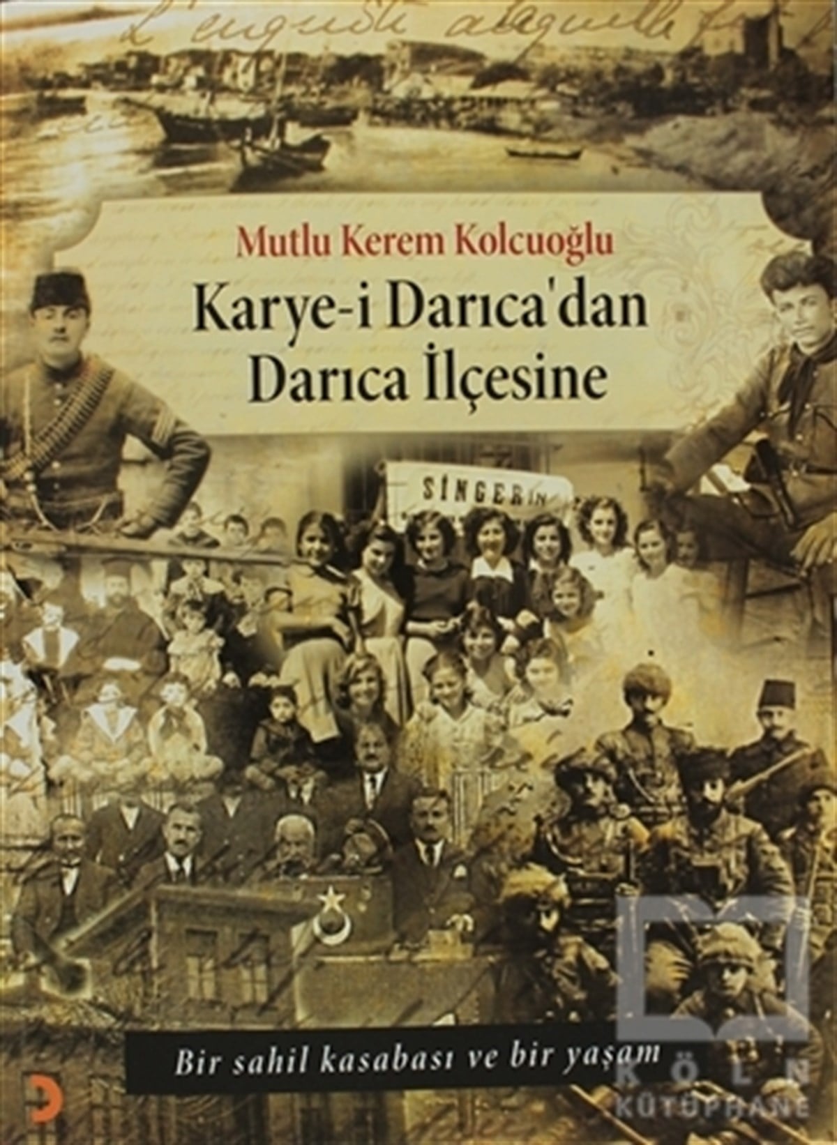 Mutlu Kerem KolcuoğluDiğerKarye-i Darıca'dan Darıca İlçesine