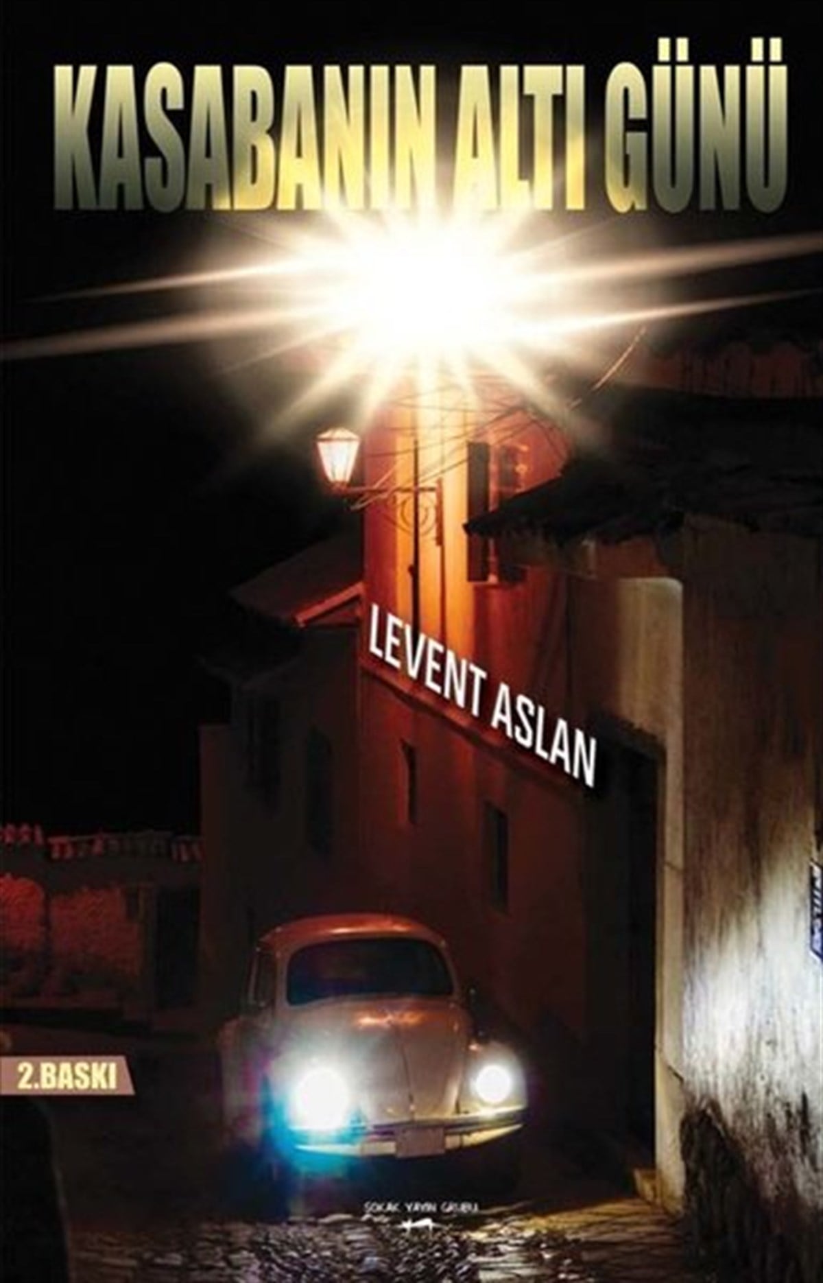 Levent AslanTürkiye RomanKasabanın Altı Günü