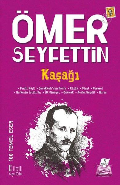 Ömer SeyfettinKlasik Çocuk KitaplarıKaşağı - 100 Temel Eser