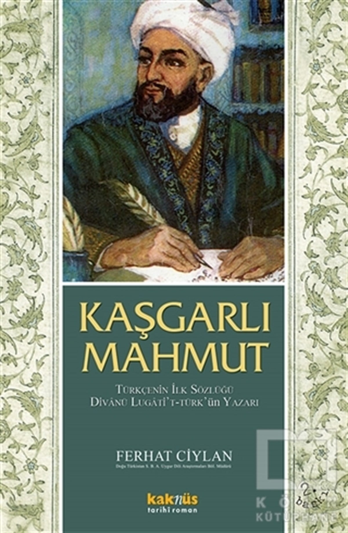 Ferhat CiylanTarihsel RomanlarKaşgarlı Mahmut