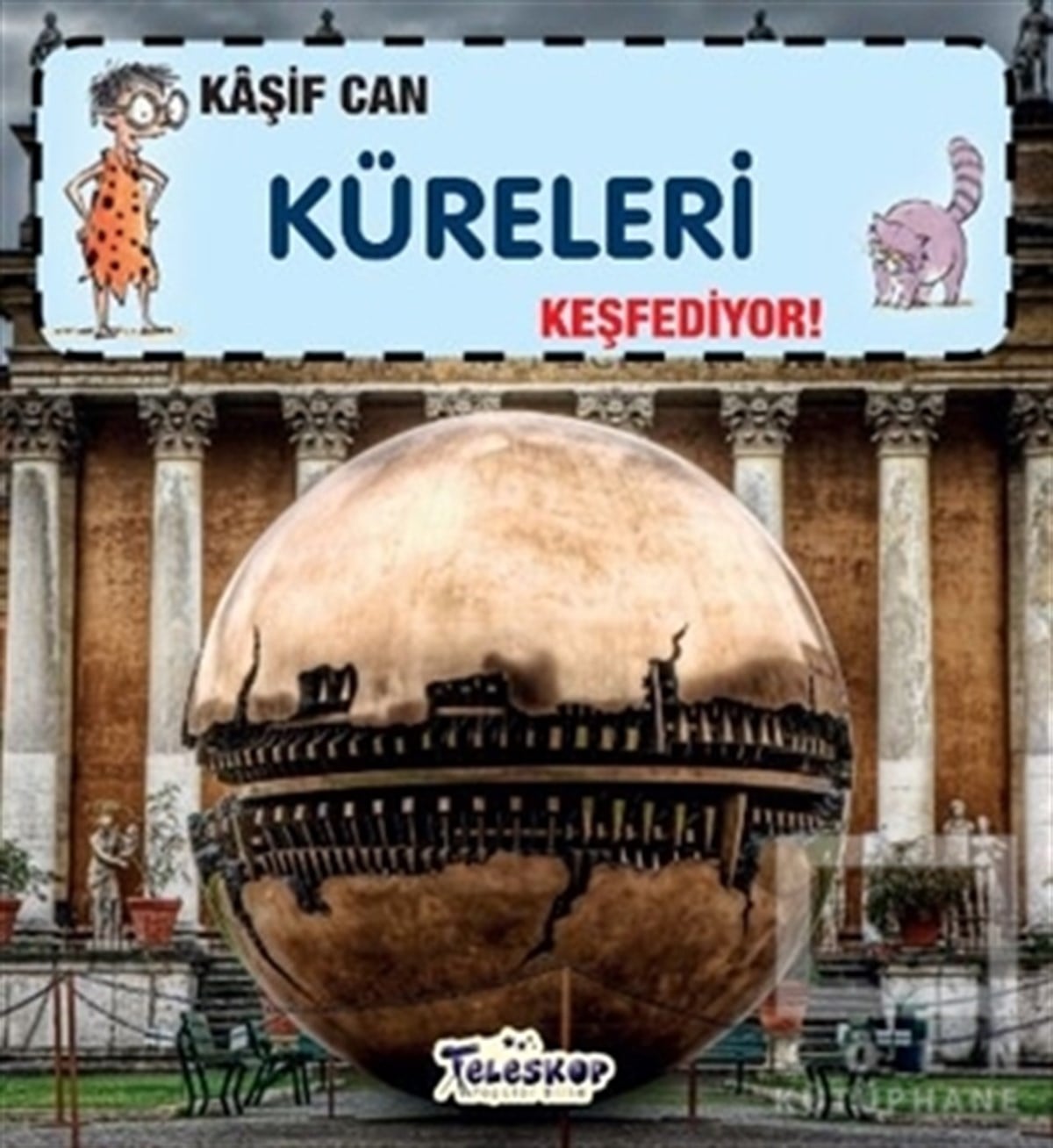 Gerry BaileyZeka Gelişimi KitaplarıKaşif Can Küreleri Keşfediyor!