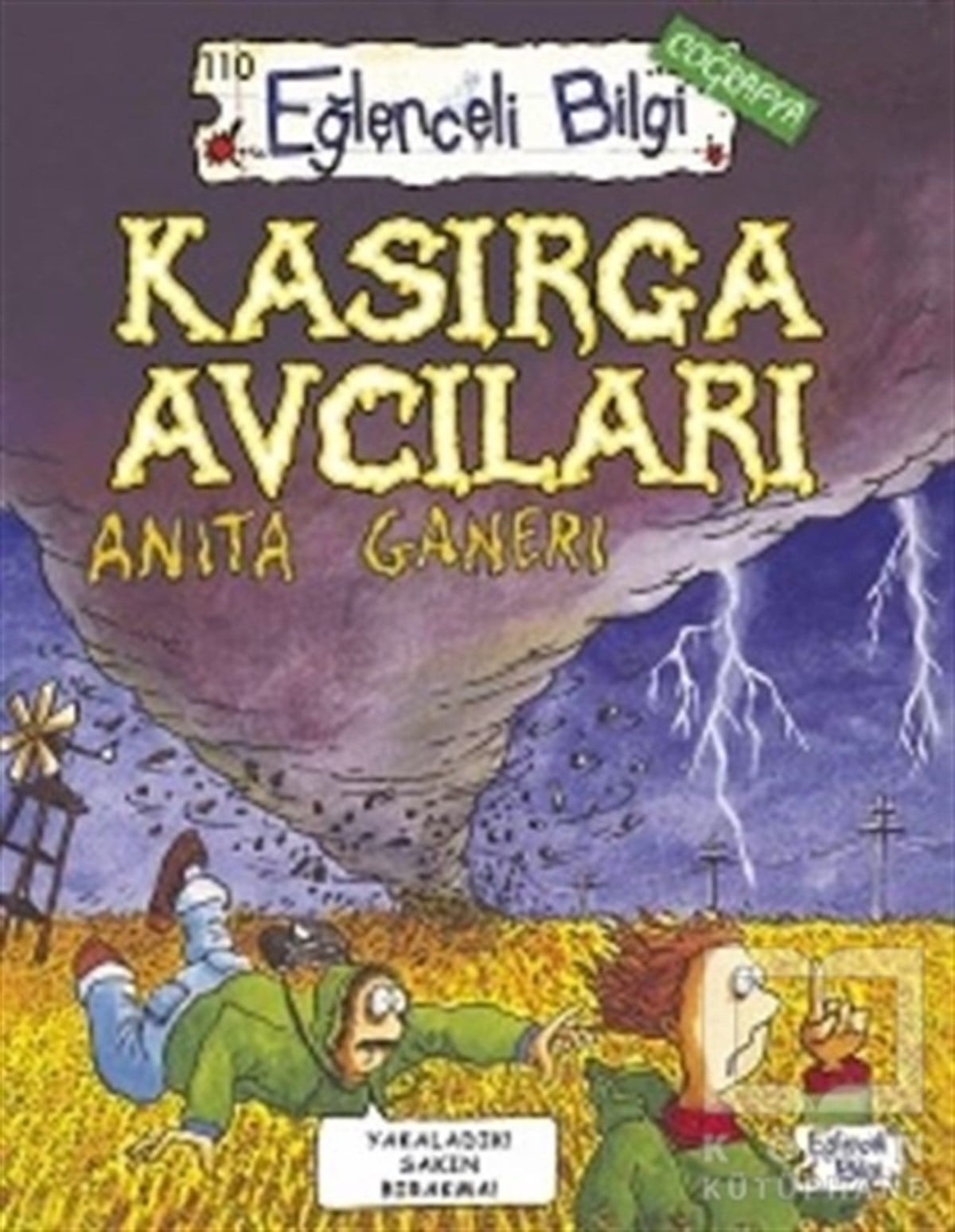 Anita GaneriÇocuk RomanlarıKasırga Avcıları