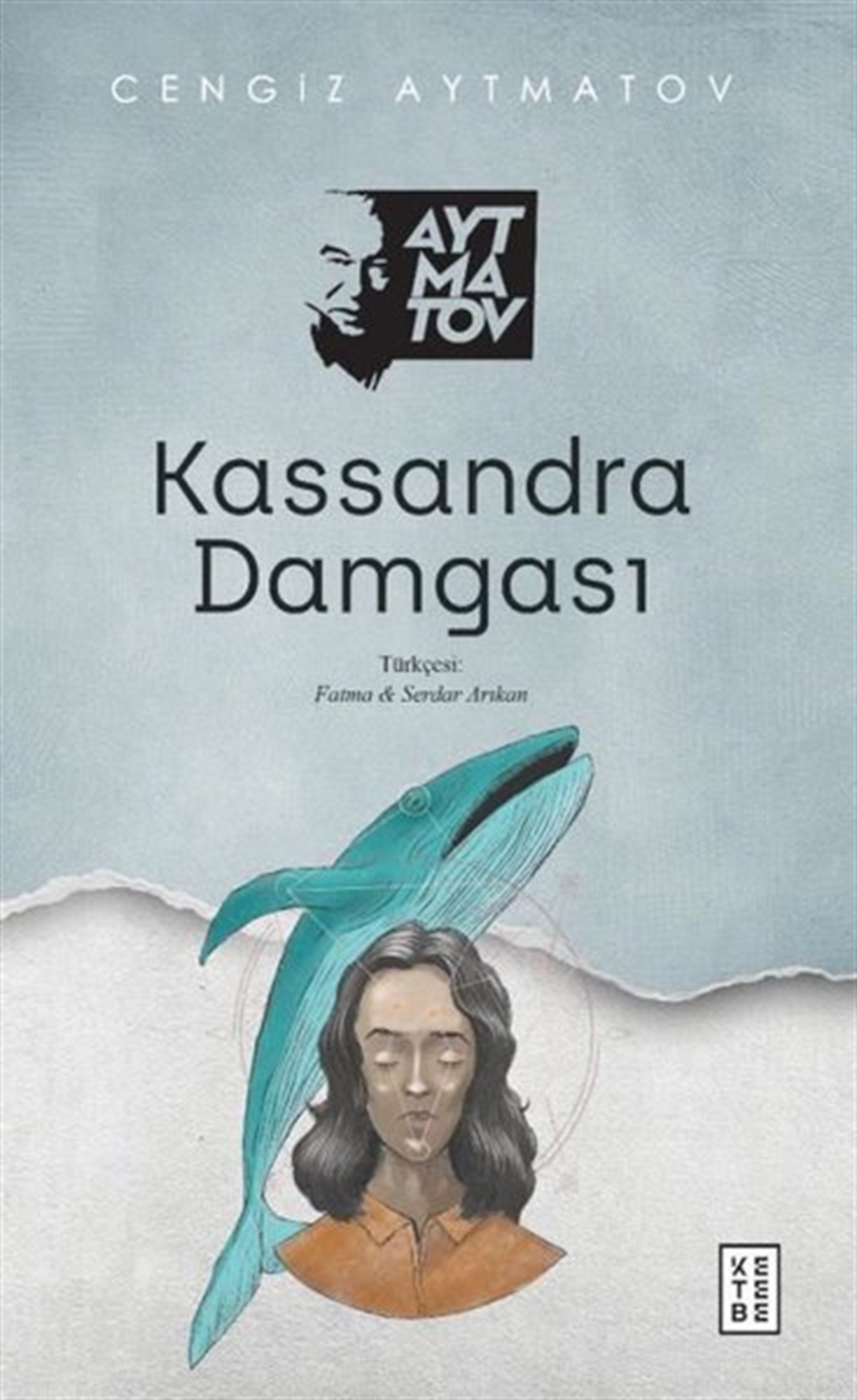 Cengiz AytmatovDünya RomanKassandra Damgası