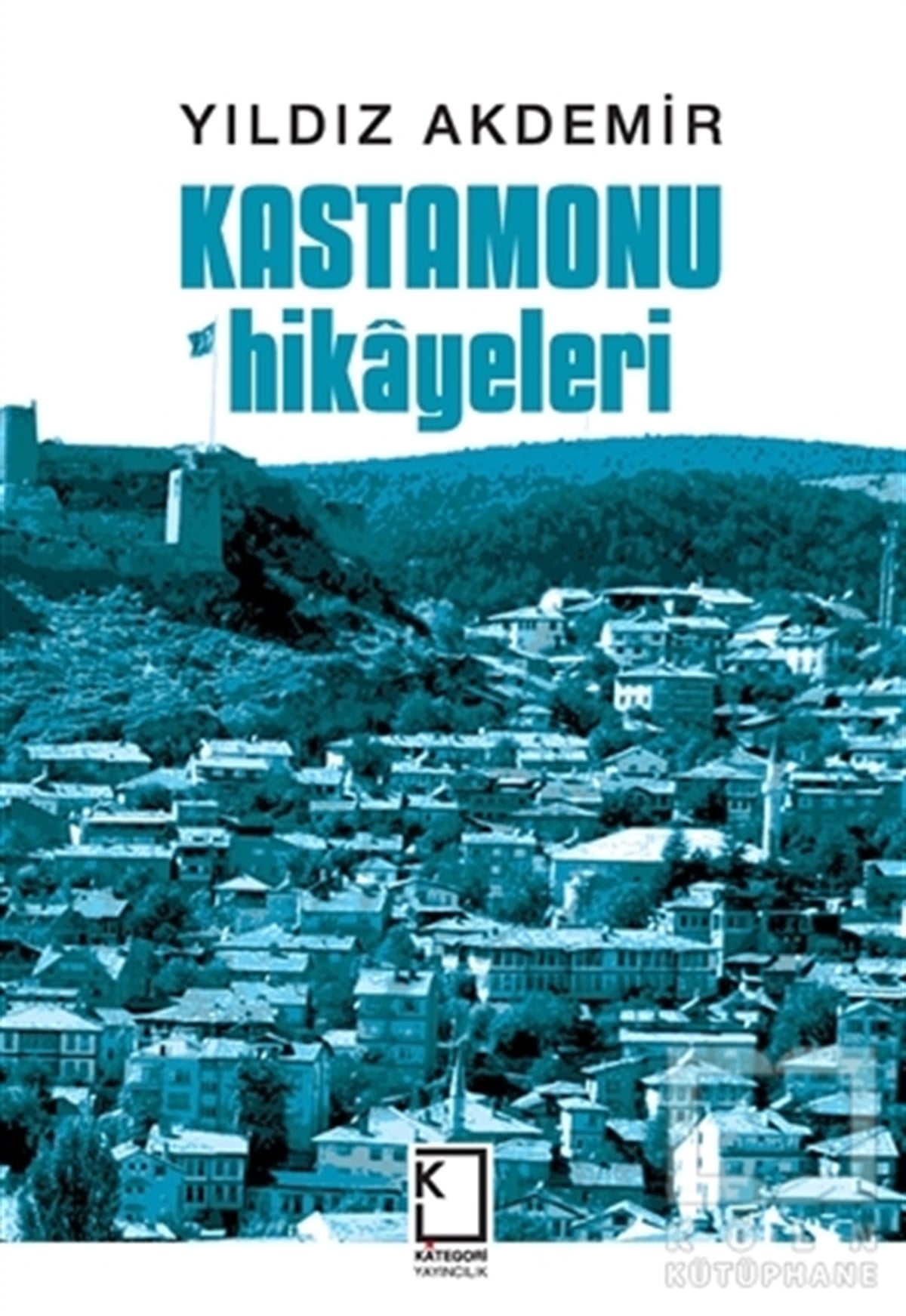 Yıldız AkdemirÖyküKastamonu Hikayeleri