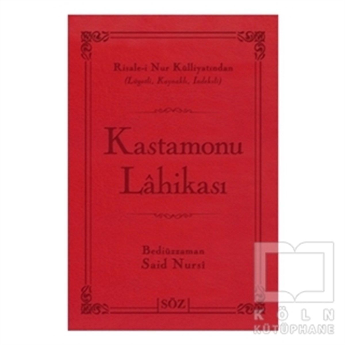 Bediüzzaman Said-i NursiTasavvuf - Mezhepler - TarikatlarKastamonu Lahikası (Çanta Boy)