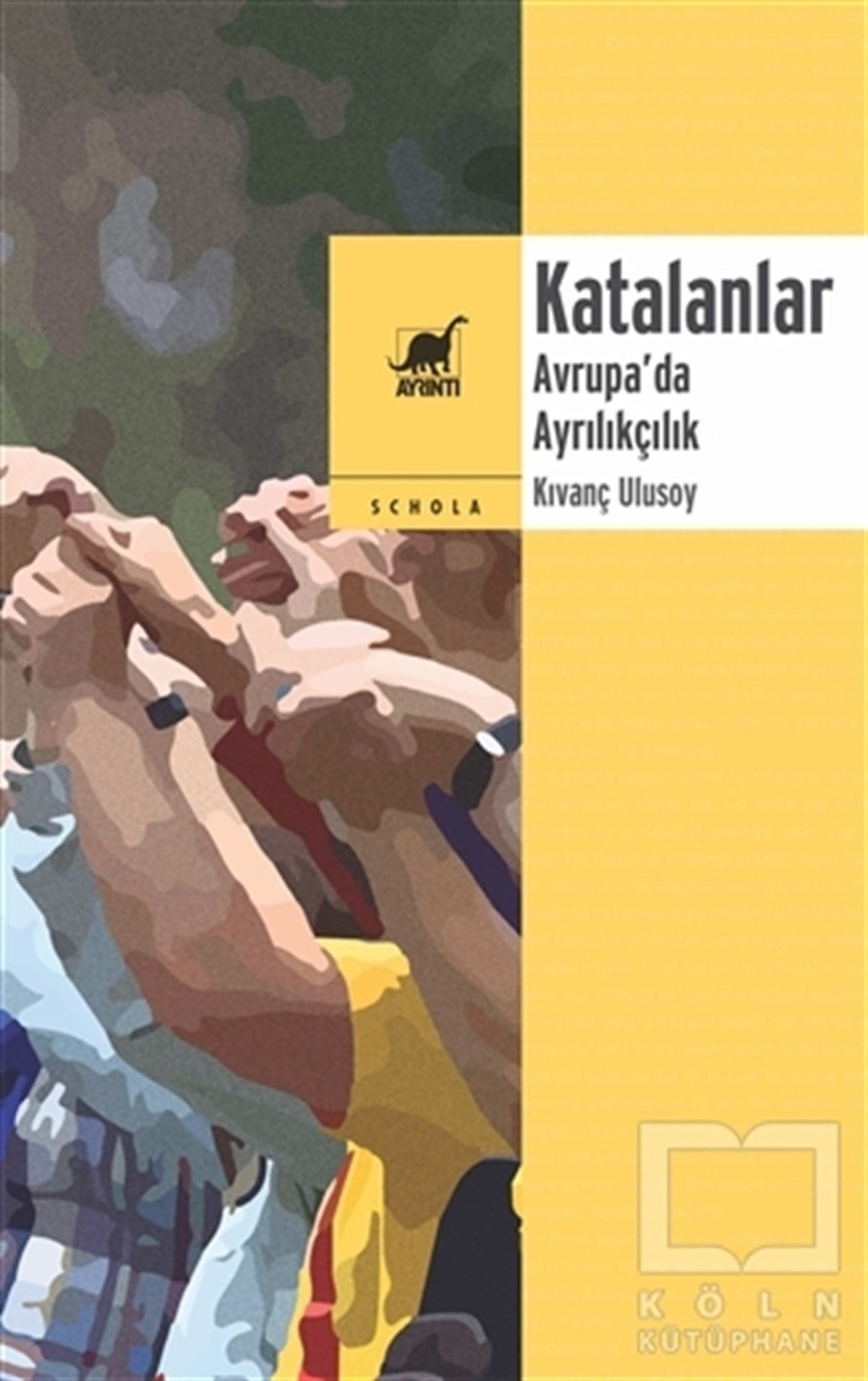 Kıvanç UlusoyAraştırma - İncelemeKatalanlar - Avrupa’da Ayrılıkçılık