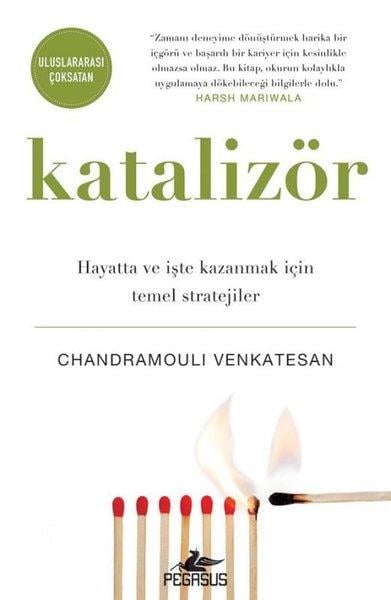 Chandramouli VenkatesanKişisel Gelişim KitaplarıKatalizör: Hayatta ve İşte Kazanmak İçin Temel Stratejiler