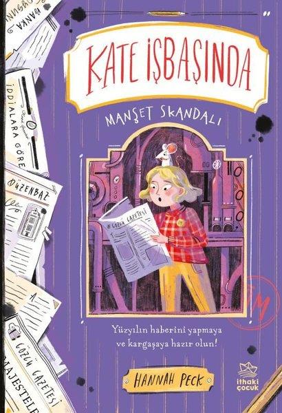 Hannah PeckÇocuk Gençlik RomanlarıKate İşbaşında - Manşet Skandalı