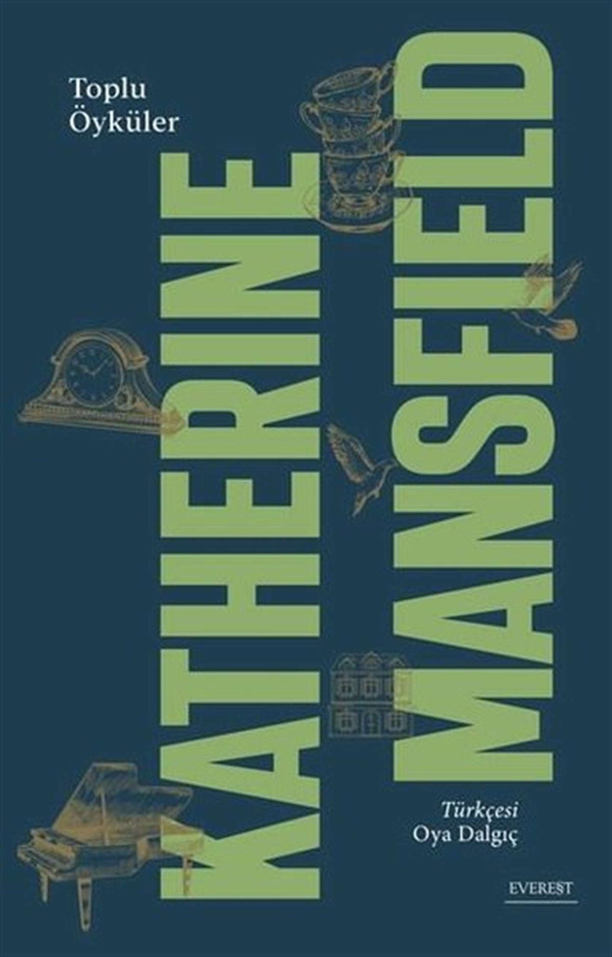 Katherine MansfieldDünya RomanKatherine Mansfield - Toplu Öyküleri