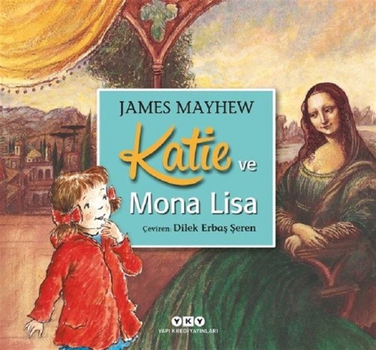 James MayhewEgitim Etkinlik KitaplariKatie ve Mona Lisa