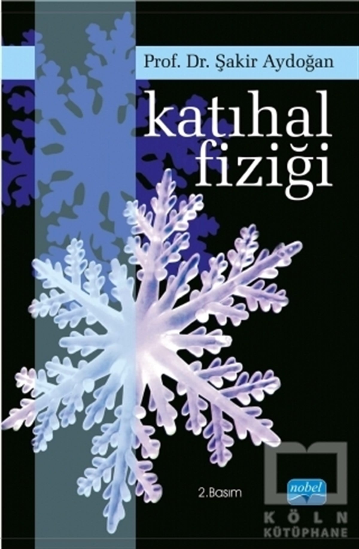 Şakir AydoğanAkademikKatıhal Fiziği