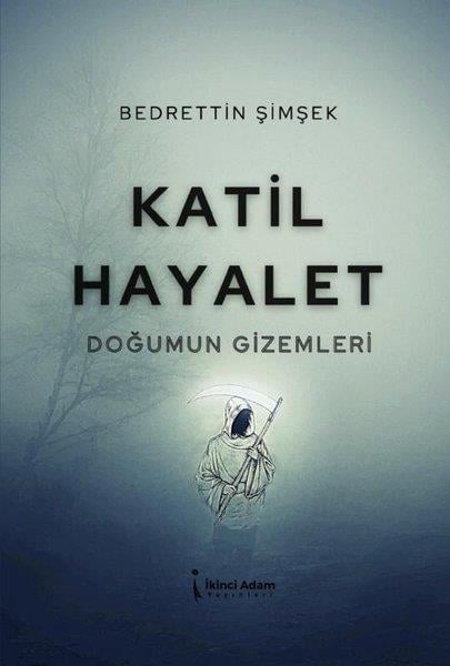 Bedrettin ŞimşekTürkiye RomanKatil Hayalet - Doğumun Gizemleri