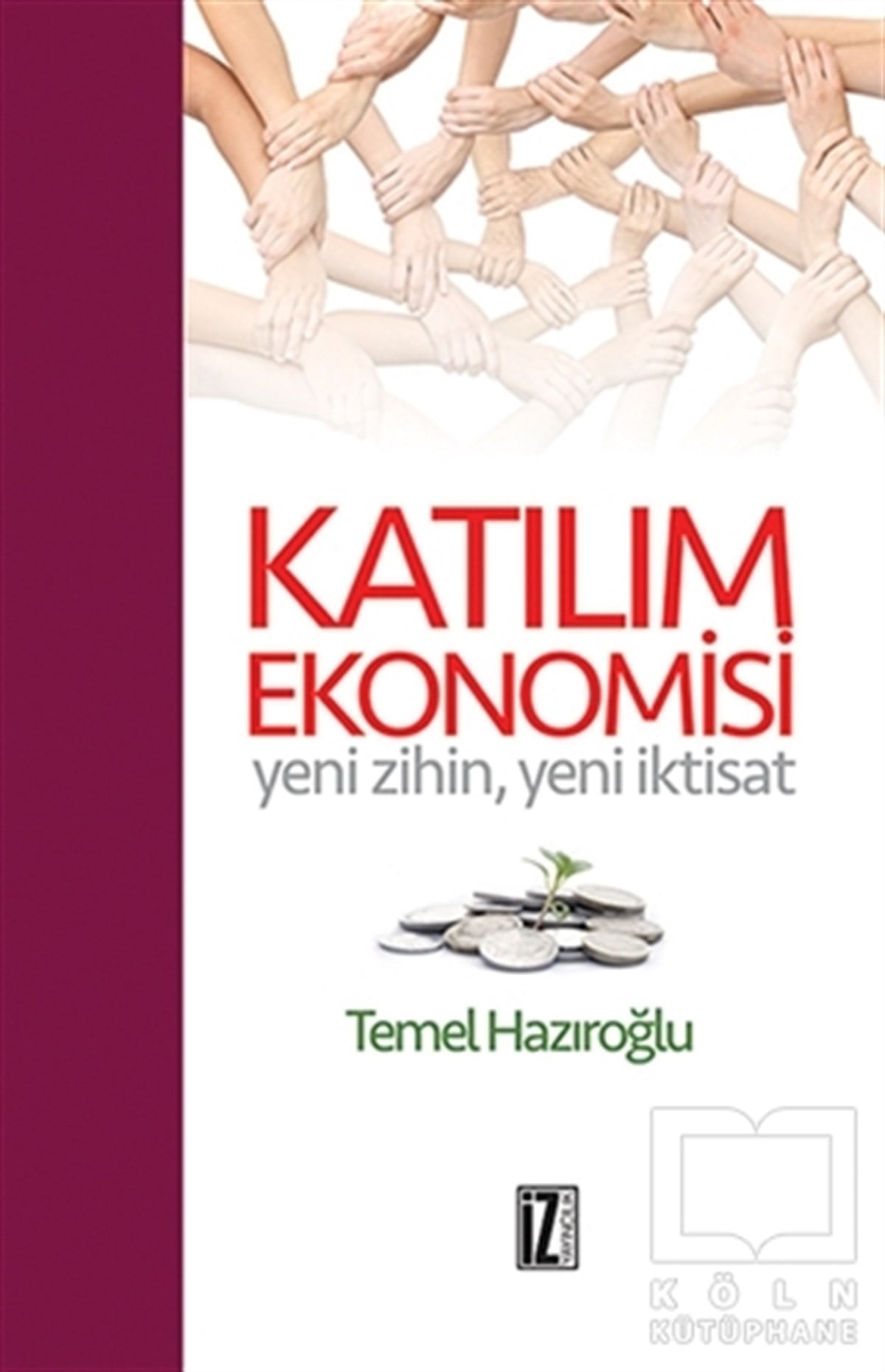 Temel HazıroğluAraştırma-İnceleme-KuramKatılım Ekonomisi