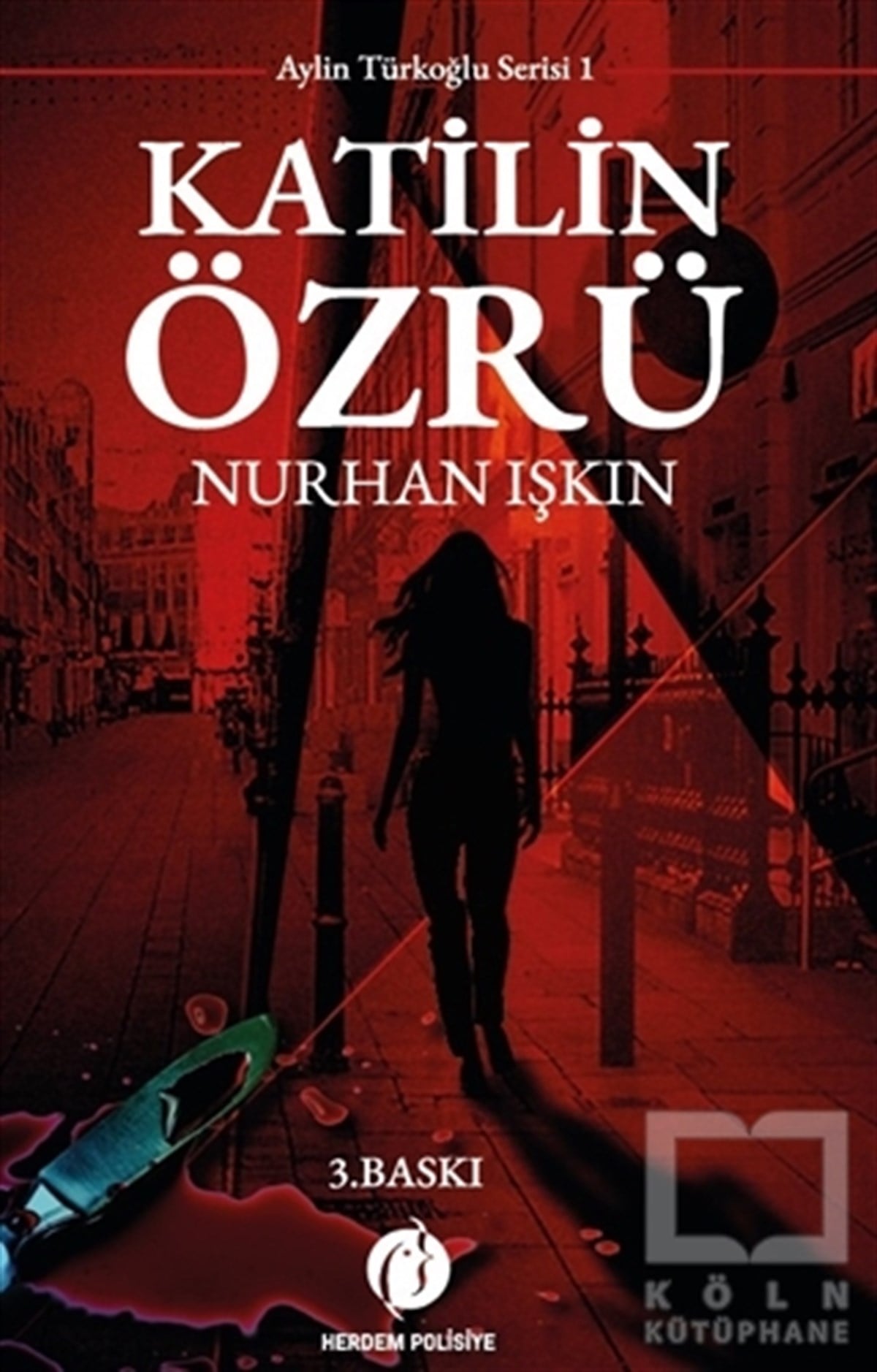 Nurhan IşkınPolisiye Romanlar & Cinayet RomanlarıKatilin Özrü