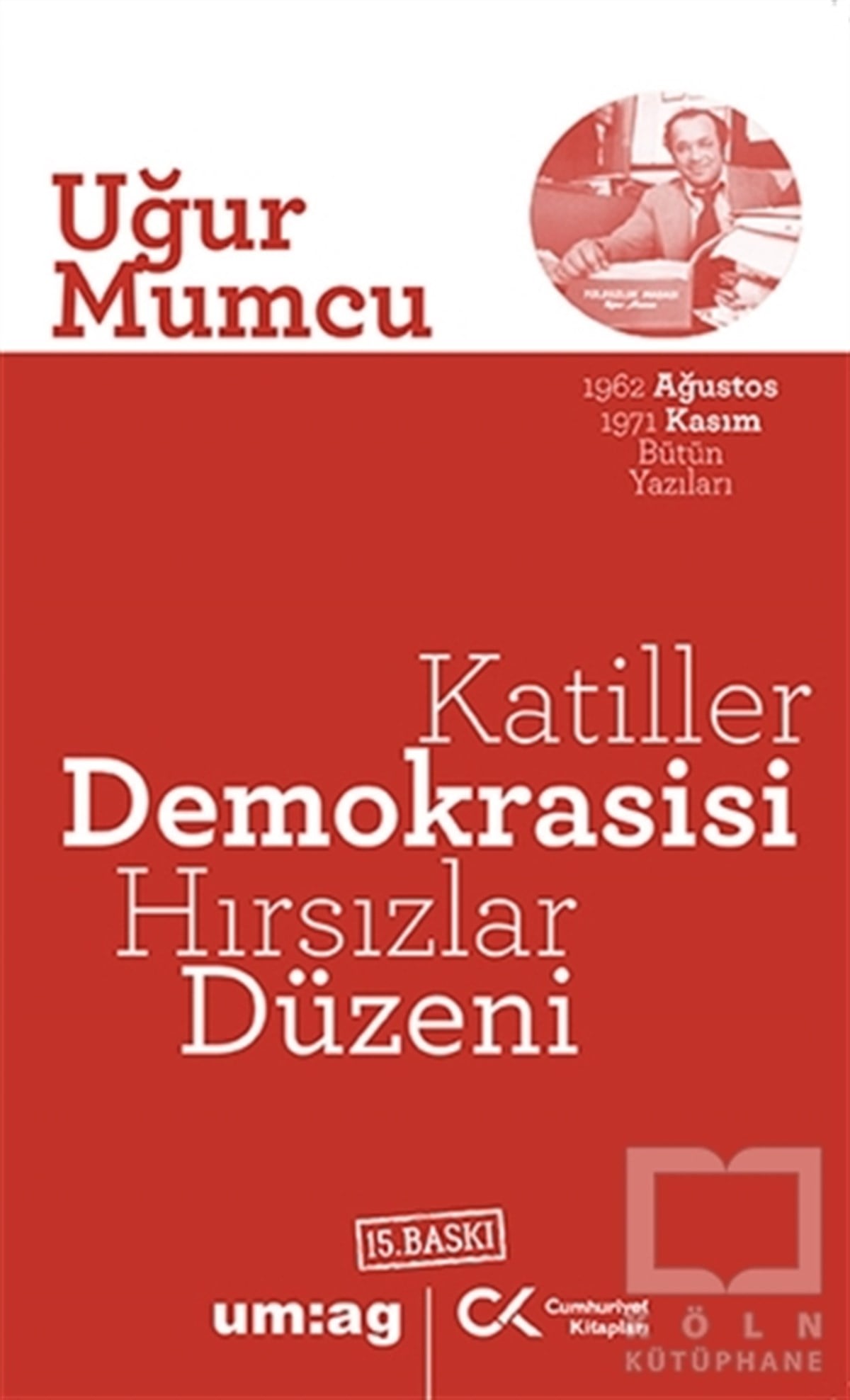 Uğur MumcuTürkiye Siyaseti ve Politikası KitaplarıKatiller Demokrasisi Hırsızlar Düzeni