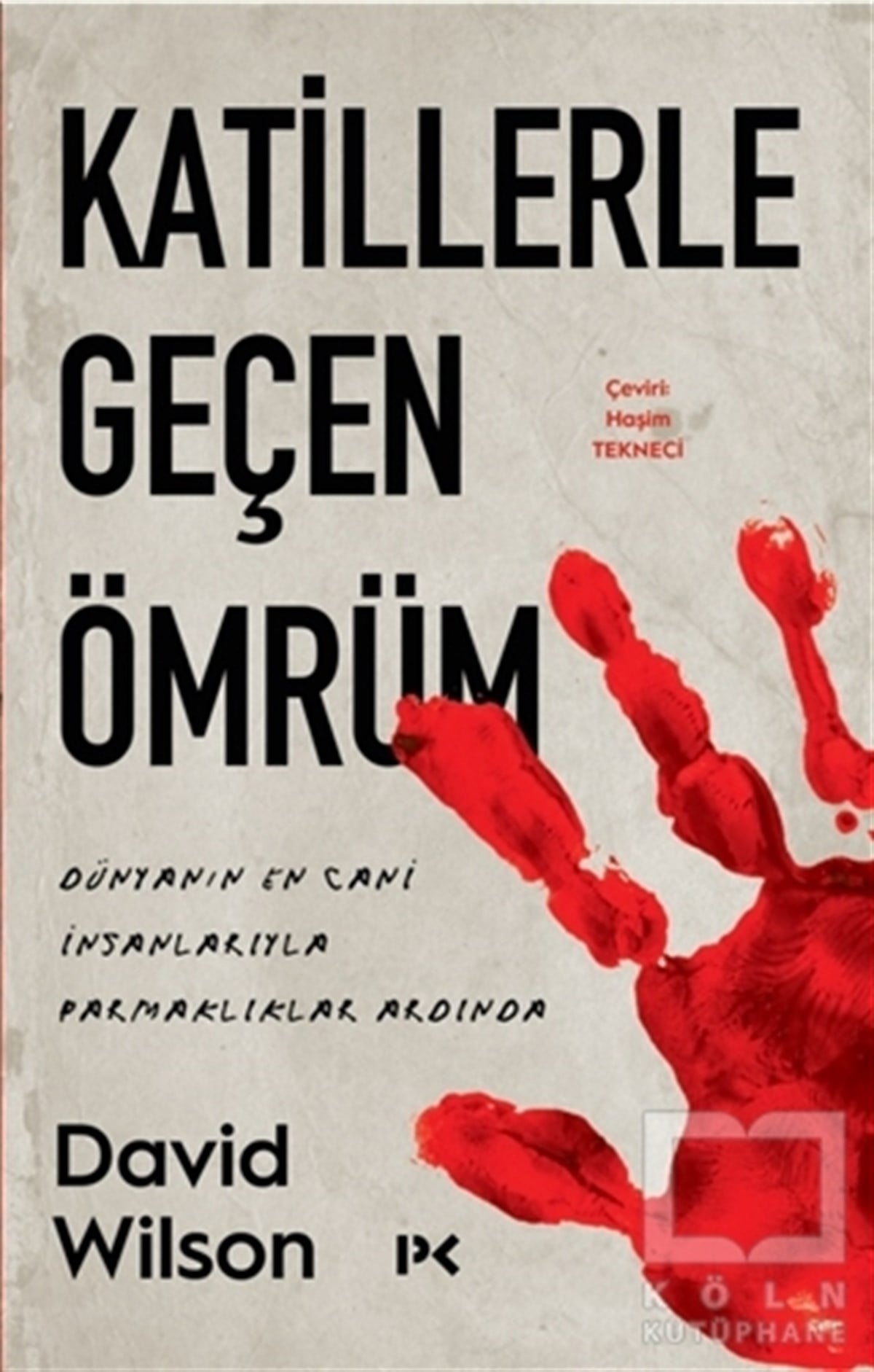 David WilsonPolisiye Romanlar & Cinayet RomanlarıKatillerle Geçen Ömrüm