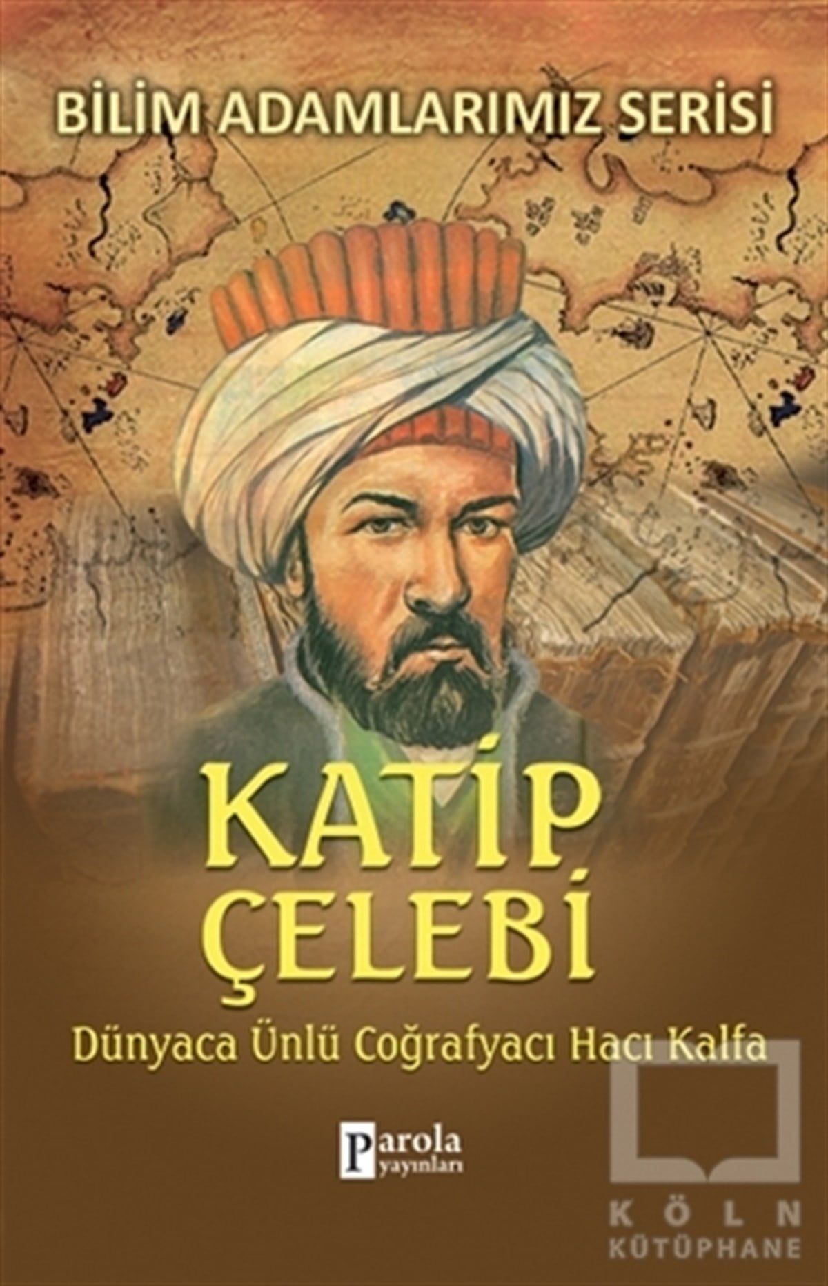 Ali KuzuBiyografi-OtobiyogafiKatip Çelebi - Bilim Adamlarımız Serisi