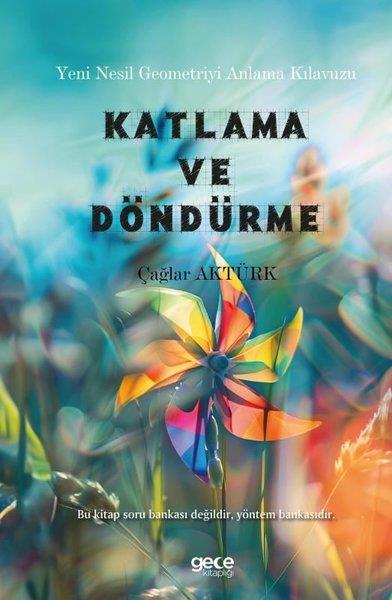 Çağlar AktürkDigerKatlama ve Döndürme - Yeni Nesil Geometriyi Anlama Kılavuzu