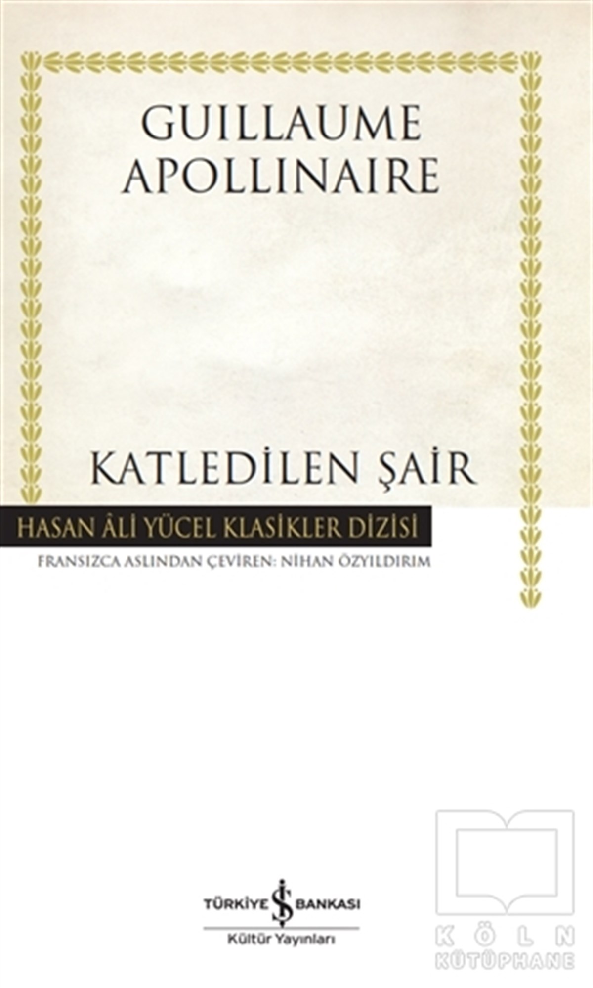 Guillaume ApollinaireDünya Klasikleri & Klasik KitaplarKatledilen Şair